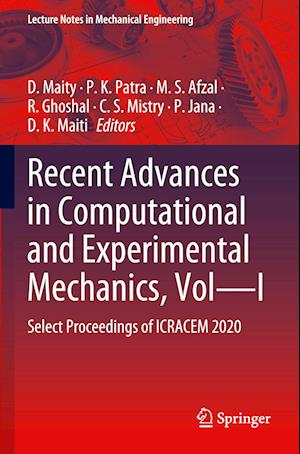 Recent Advances in Computational and Experimental Mechanics, Vol—I