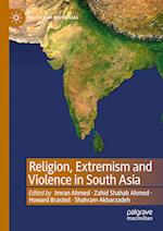 Religion, Extremism and Violence in South Asia