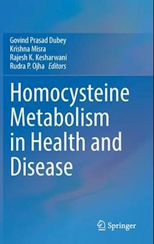 Homocysteine Metabolism in Health and Disease