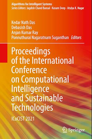 Proceedings of the International Conference on Computational Intelligence and Sustainable Technologies