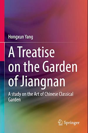 A Treatise on the Garden of Jiangnan