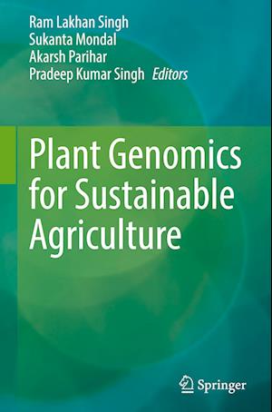 Plant Genomics for Sustainable Agriculture