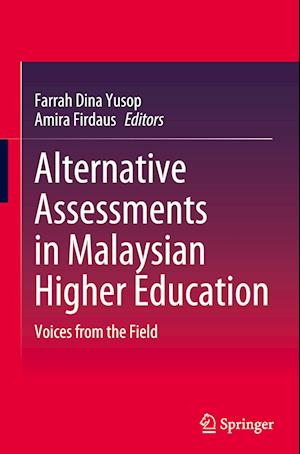 Alternative Assessments in Malaysian Higher Education