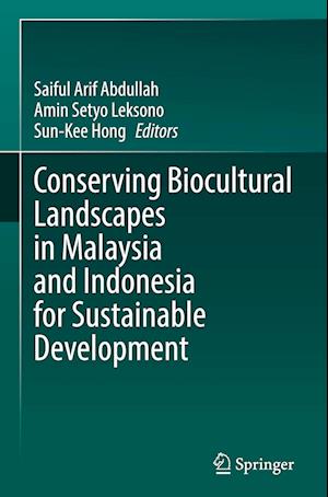 Conserving Biocultural Landscapes in Malaysia and Indonesia for Sustainable Development