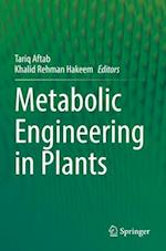 Metabolic Engineering in Plants
