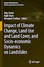 Impact of Climate Change, Land Use and Land Cover, and Socio-economic Dynamics on Landslides