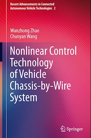 Nonlinear Control Technology of Vehicle Chassis-by-Wire System