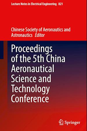 Proceedings of the 5th China Aeronautical Science and Technology Conference