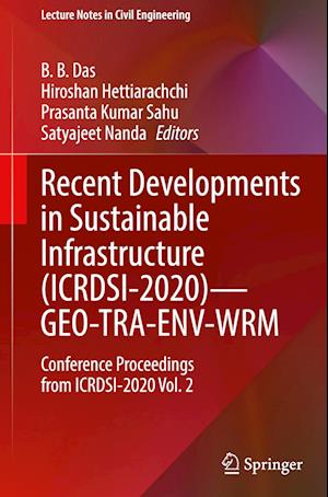 Recent Developments in Sustainable Infrastructure (ICRDSI-2020)—GEO-TRA-ENV-WRM