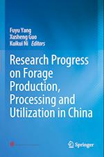 Research Progress on Forage Production, Processing and Utilization in China