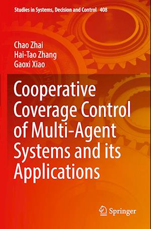 Cooperative Coverage Control of Multi-Agent Systems and its Applications