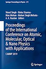 Proceedings of the International Conference on Atomic, Molecular, Optical & Nano Physics with Applications