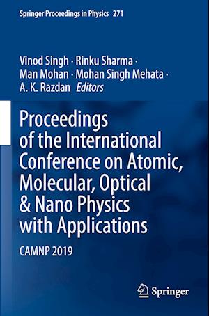 Proceedings of the International Conference on Atomic, Molecular, Optical & Nano Physics with Applications