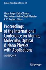Proceedings of the International Conference on Atomic, Molecular, Optical & Nano Physics with Applications