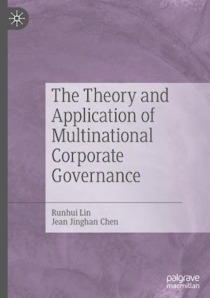 The Theory and Application of Multinational Corporate Governance