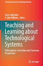 Teaching and Learning about Technological Systems
