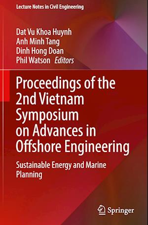 Proceedings of the 2nd Vietnam Symposium on Advances in Offshore Engineering