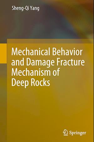 Mechanical Behavior and Damage Fracture Mechanism of Deep Rocks