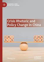 Crisis Rhetoric and Policy Change in China