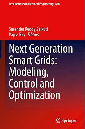 Next Generation Smart Grids: Modeling, Control and Optimization