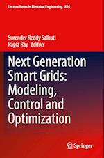 Next Generation Smart Grids: Modeling, Control and Optimization