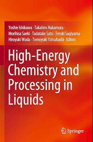 High-Energy Chemistry and Processing in Liquids