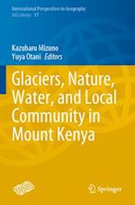 Glaciers, Nature, Water, and Local Community in Mount Kenya