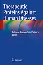 Therapeutic Proteins Against Human Diseases