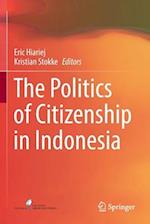 The Politics of Citizenship in Indonesia