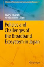 Policies and Challenges of the Broadband Ecosystem in Japan