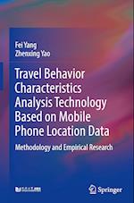 Travel Behavior Characteristics Analysis Technology Based on Mobile  Phone Location Data