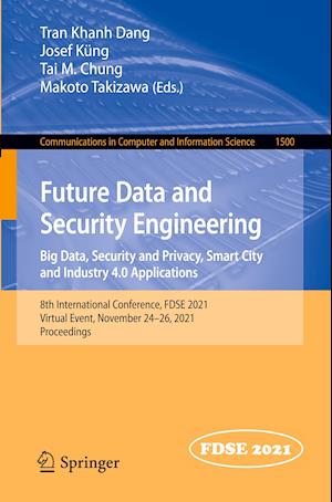 Future Data and Security Engineering. Big Data, Security and Privacy, Smart City and Industry 4.0 Applications