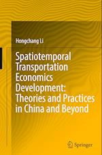 Spatiotemporal Transportation Economics Development: Theories and Practices in China and Beyond