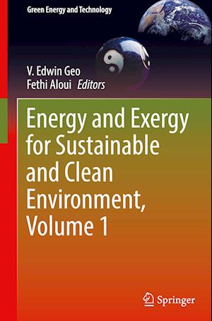 Energy and Exergy for Sustainable and Clean Environment, Volume 1