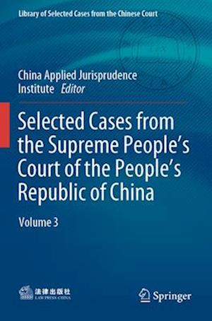 Selected Cases from the Supreme People’s Court of the People’s Republic of China