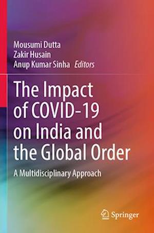 The Impact of COVID-19 on India and the Global Order