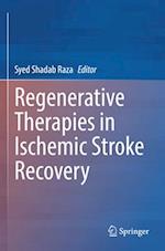 Regenerative Therapies in Ischemic Stroke Recovery
