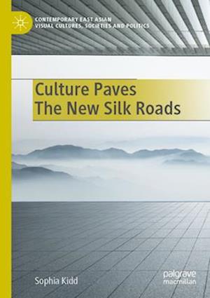 Culture Paves The New Silk Roads