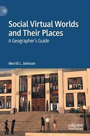 Social Virtual Worlds and Their Places