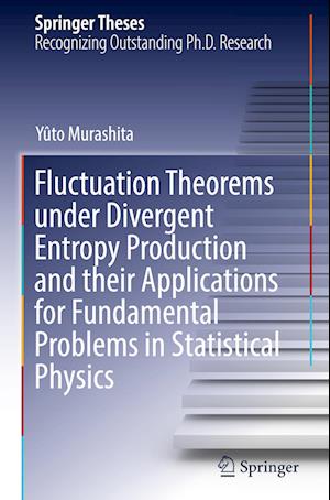 Fluctuation Theorems under Divergent Entropy Production and their Applications for Fundamental Problems in Statistical Physics