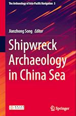 Shipwreck Archaeology in China Sea