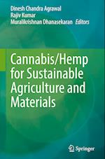 Cannabis/Hemp for Sustainable Agriculture and Materials