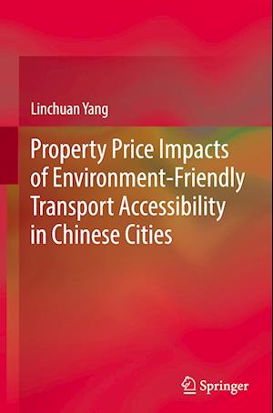 Property Price Impacts of Environment-Friendly Transport Accessibility in Chinese Cities