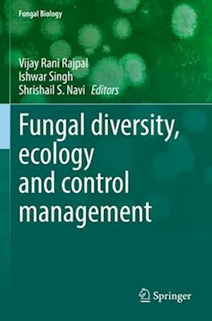 Fungal diversity, ecology and control management