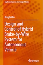 Design and Control of Hybrid Brake-by-Wire System for Autonomous Vehicle 