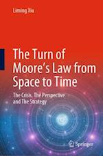 Turn of Moore's Law from Space to Time