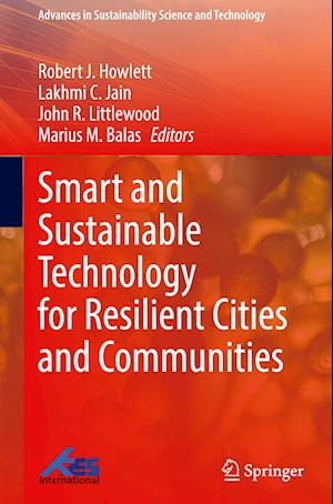 Smart and Sustainable Technology for Resilient Cities and Communities