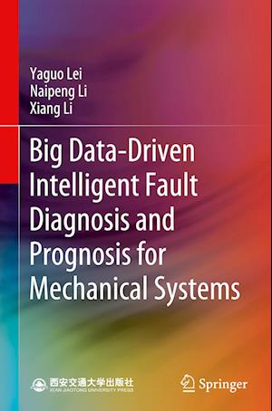 Big Data-Driven Intelligent Fault Diagnosis and Prognosis for Mechanical Systems