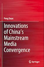Innovations of China’s Mainstream Media Convergence