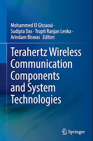 Terahertz Wireless Communication Components and System Technologies